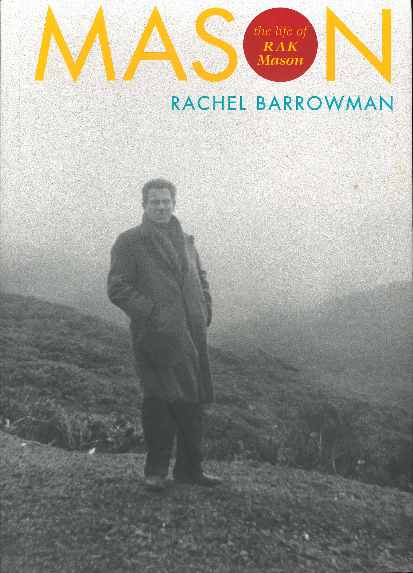 Rachel Barrowman, Mason. The life of R.A.K. Mason. Wellington: Victoria University Press, 2003. SPRH 821 MAS (BAR)