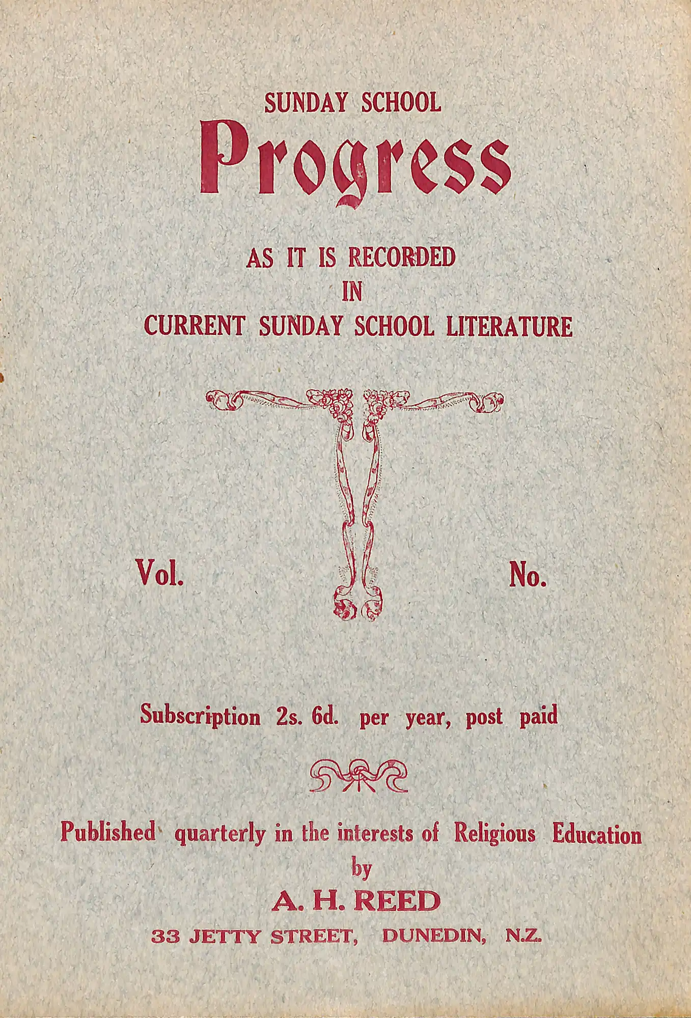 A.H. Reed (editor). Sunday school progress. Dunedin: A.H. Reed, November 1926.