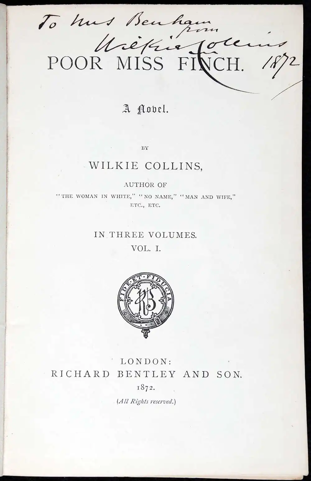 Wilkie Collins. <em>Poor Miss Finch: a novel</em>. London: Richard Bentley, 1872. Three volumes; Vol. 1 displayed.