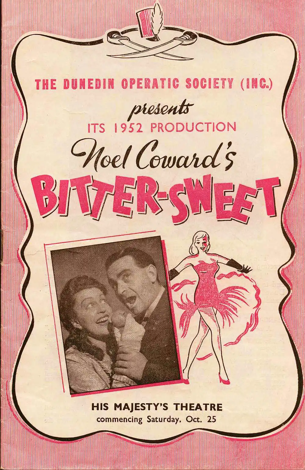 <em>Bitter-sweet</em>. Book, lyrics and music by Noel Coward. (Dunedin Operatic & Dramatic Society). His Majesty’s Theatre, Dunedin, Oct. 25, 1952.