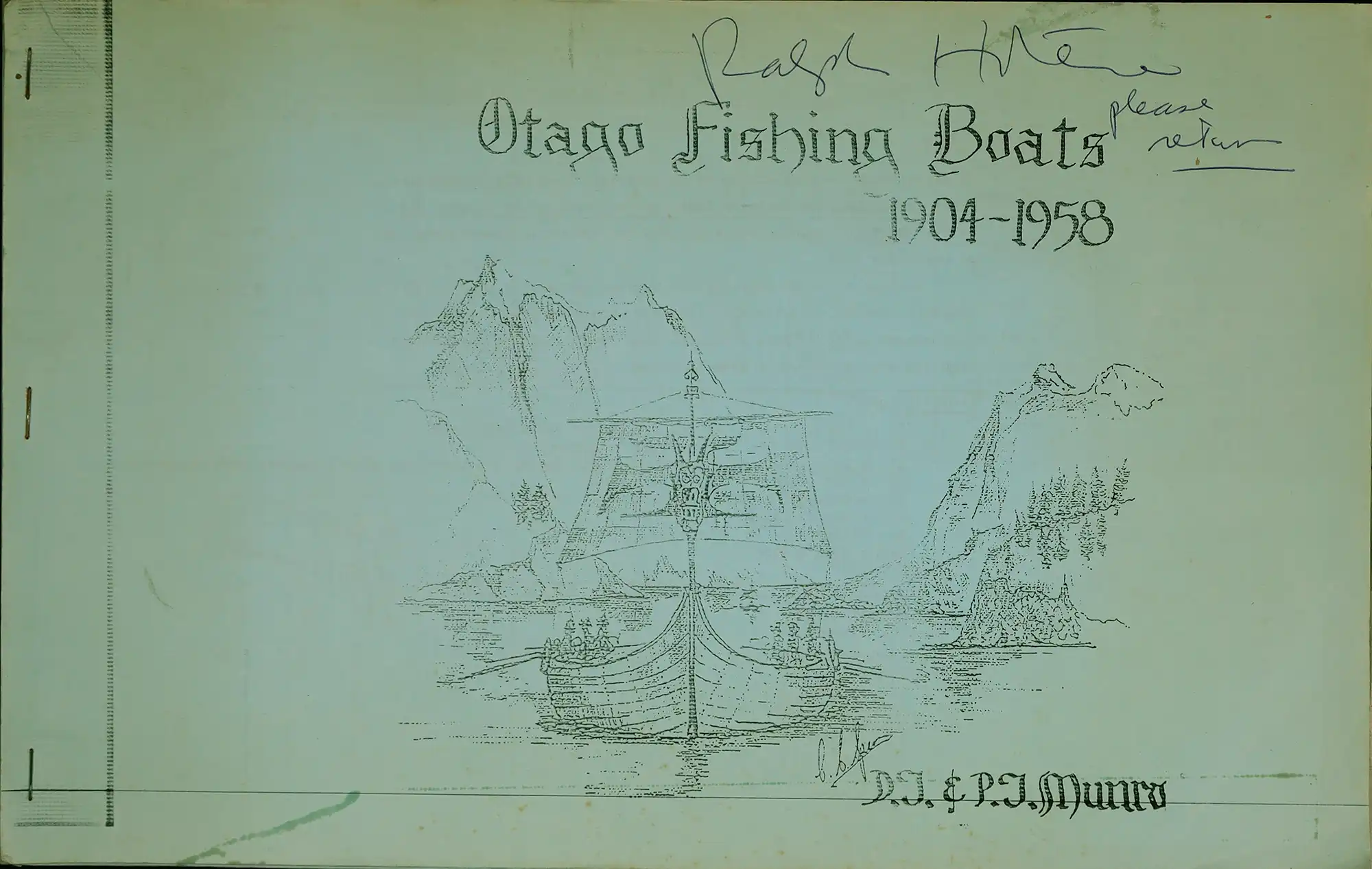 David J. and P. J. Munro, Otago fishing boats 1904-1958. [Dunedin: The Authors], c.1984. SPRH 623.8282 MUN