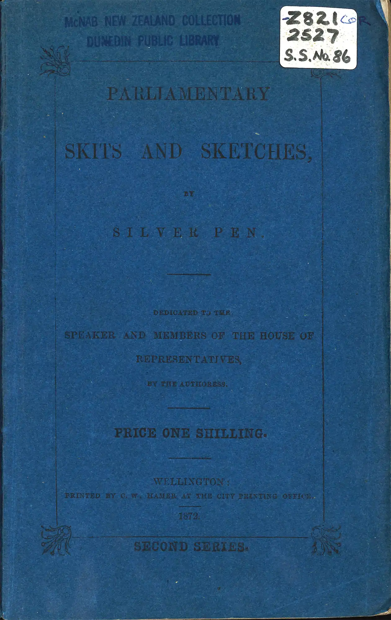 Mrs Corlett. Parliamentary skits and sketches: Second series. Wellington: Printed by C.W. Hamer at the City Printing Office, 1872.
