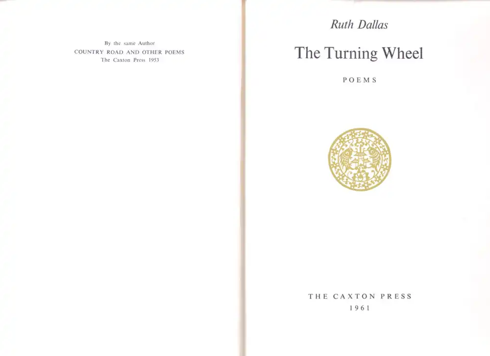 Ruth Dallas. <em>The turning wheel: poems.</em> Christchurch: Caxton Press, 1961.