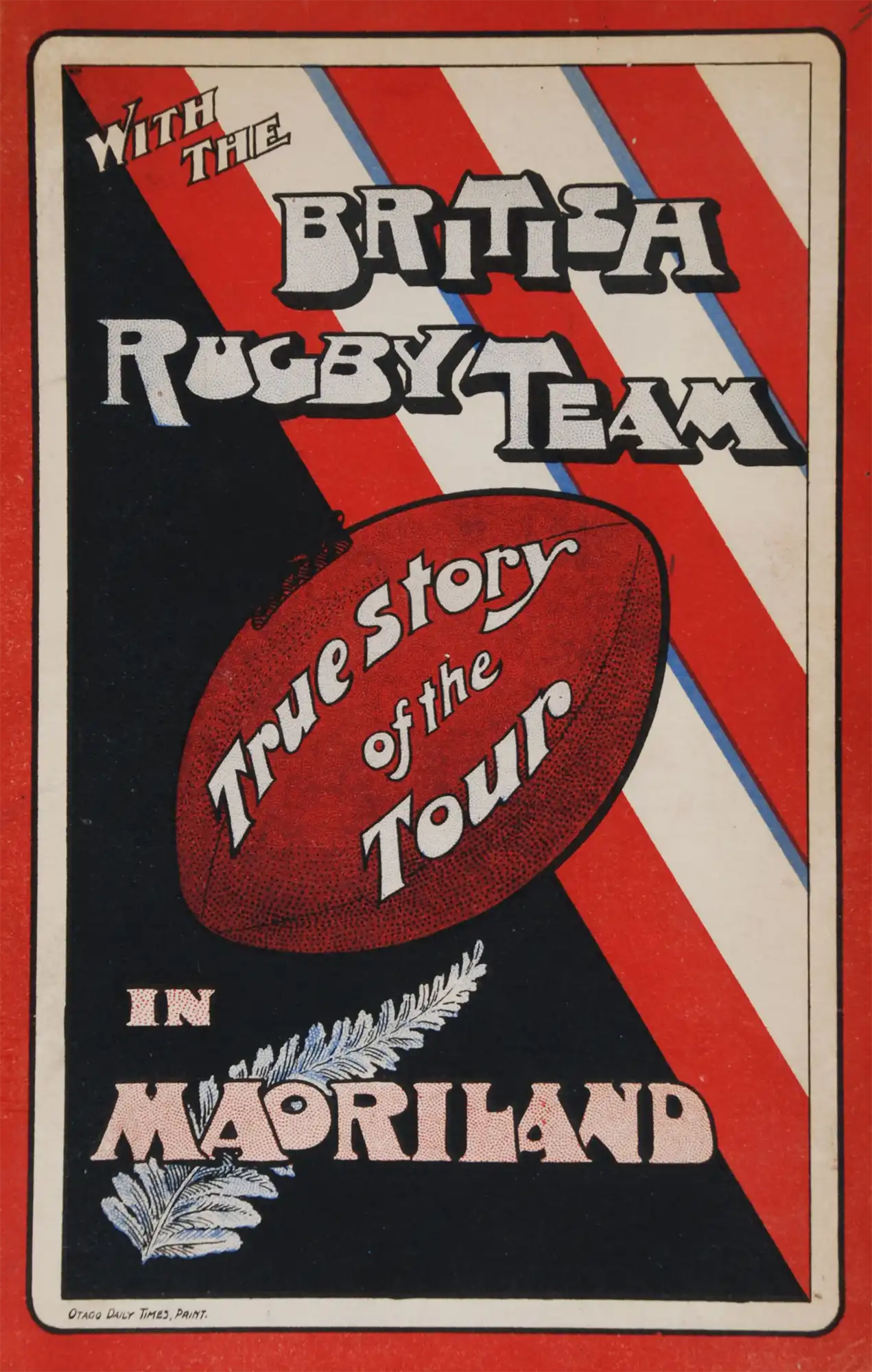 Robert Adcock Barr.  The British Rugby Team in Maoriland: the true story of the tour. Dunedin: Otago Daily Times and Witness Newspapers Co., 1908.