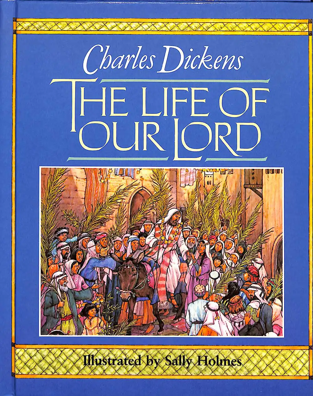 Charles Dickens. <em>The life of our Lord.</em> Illustrated by Sally Holmes. Morristown, N.J.: Silver Burdett Press, 1987.