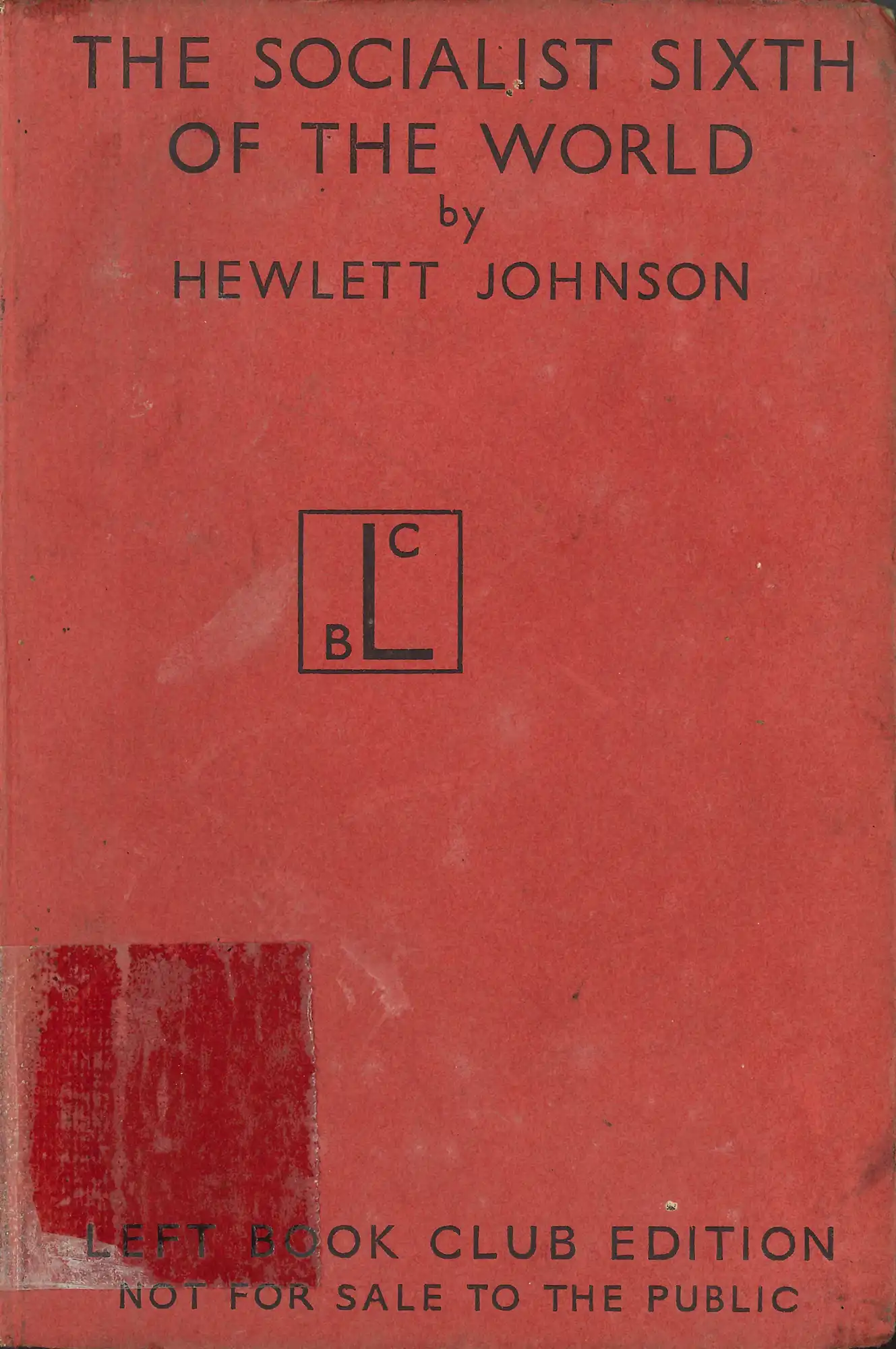 Hewlett Johnson (The Dean of Canterbury), The socialist sixth of the world. (1939). LBC 947.084 JOH