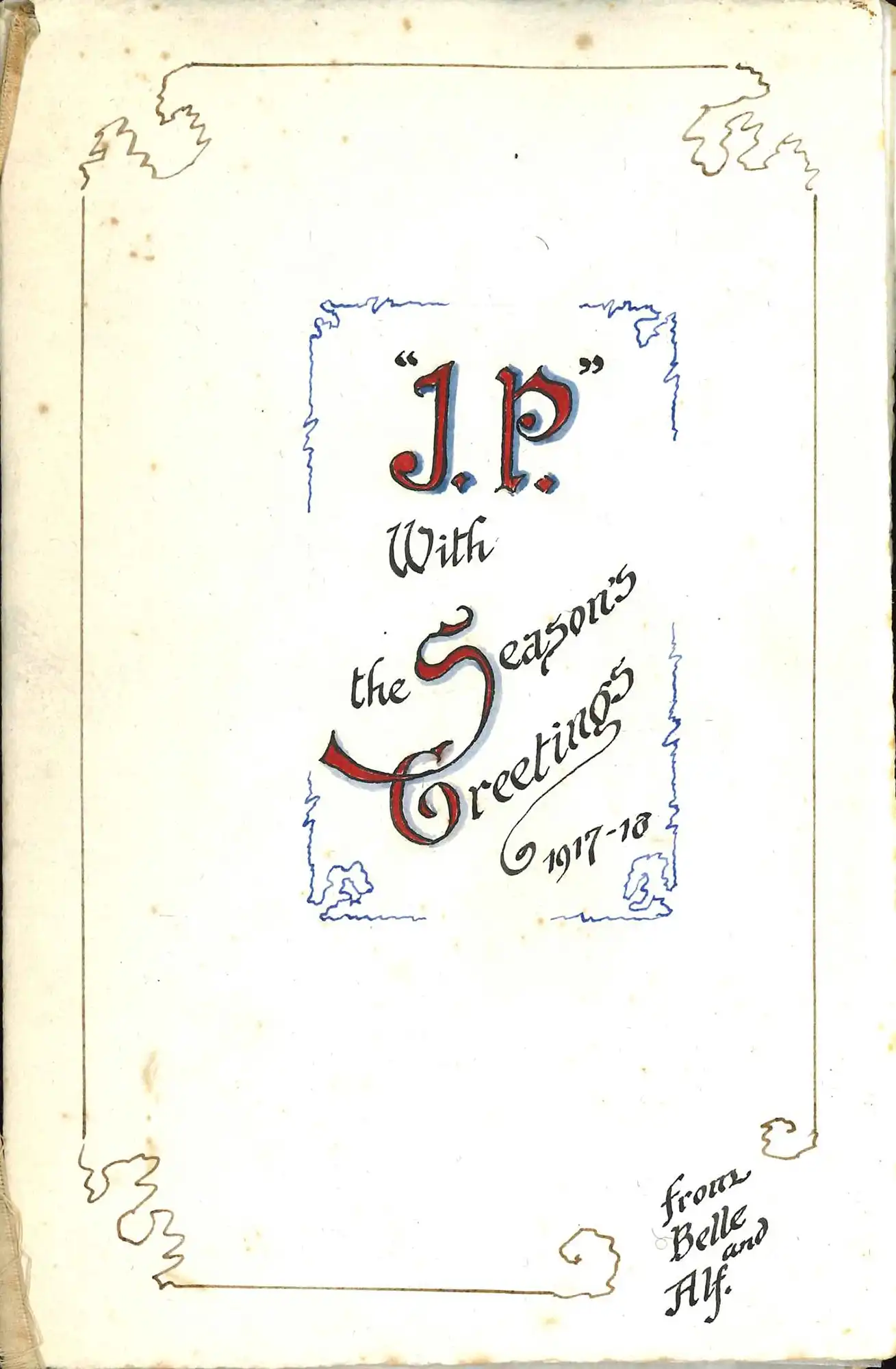 Small manuscript booklet by A.H. Reed, addressed to ‘J.P.’ for Christmas/ New Year 1917-18.