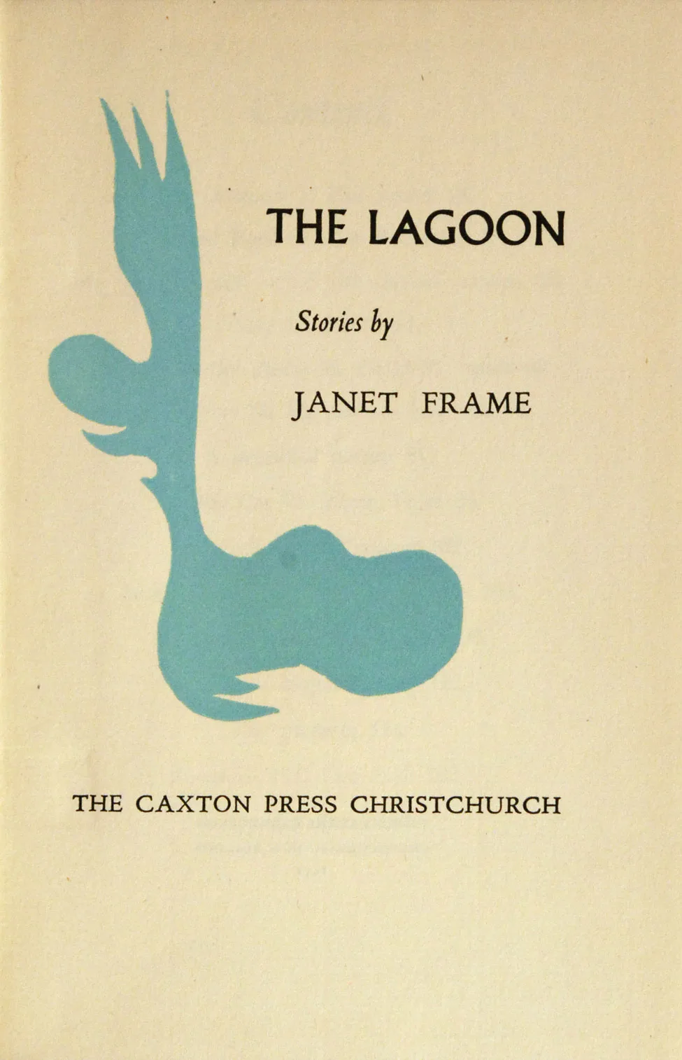Janet Frame. The Lagoon and Other Stories.<i> Christchurch: The Caxton Press, 1951.</i>