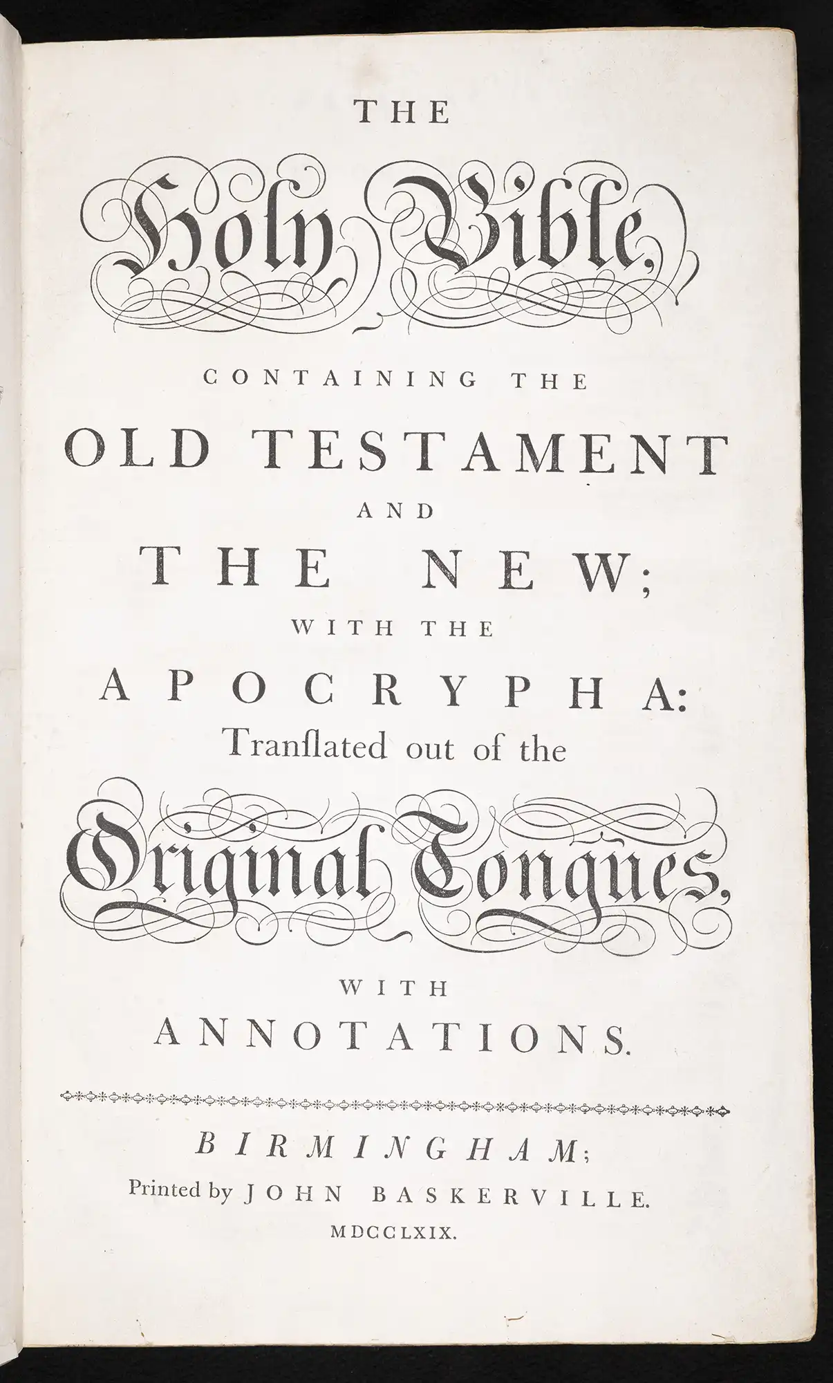 The Holy Bible containing the Old Testament and the New. Birmingham: John Baskerville, 1769.