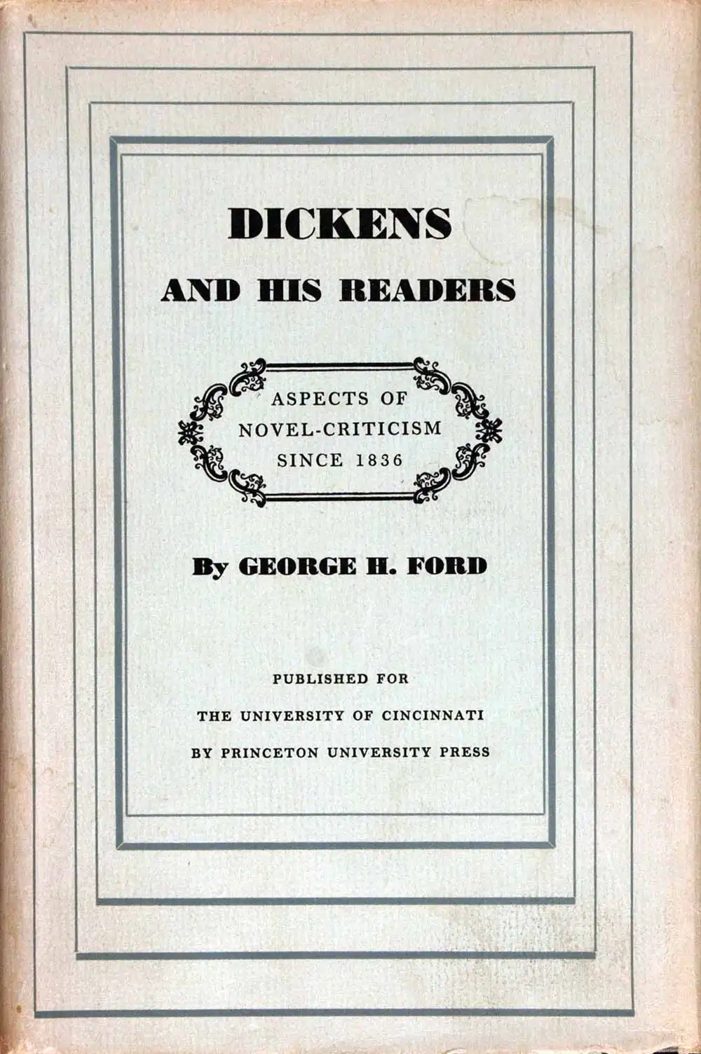 George Ford. Dickens and His Readers: Aspects of Novel-Criticism since 1836. Princeton: Princeton University Press, 1955