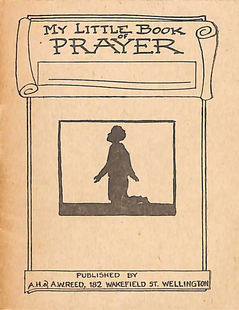 <em>My little book of prayer.</em> Wellington: A.H. & A.W. Reed, 1955.