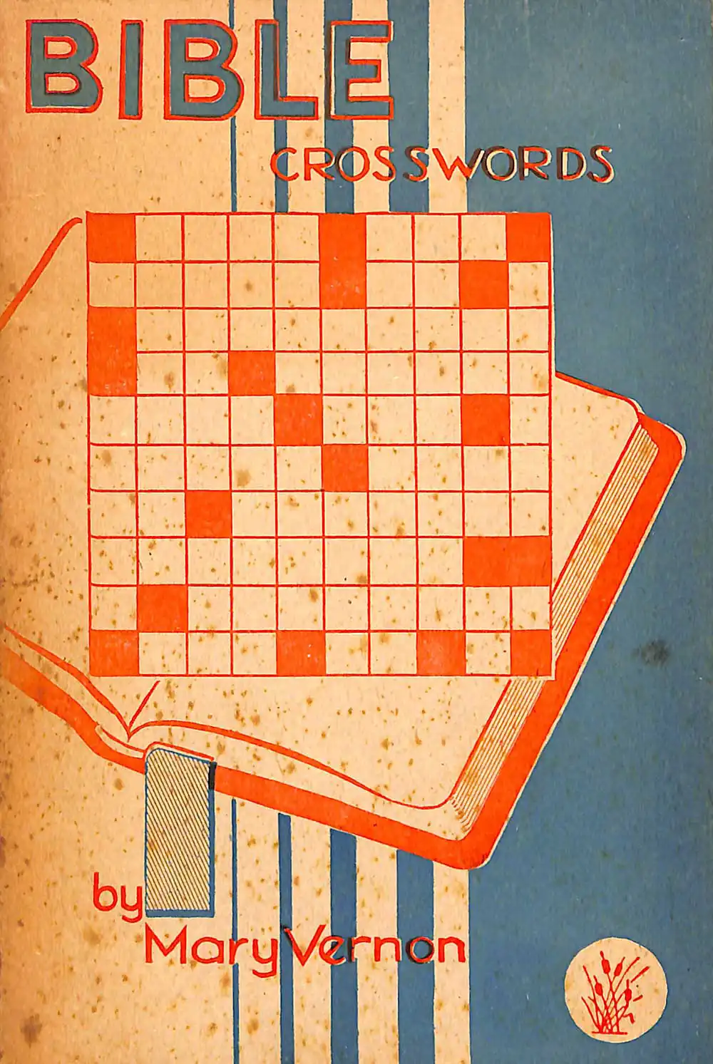 Mary Vernon. <em>Bible crosswords and picture puzzles.</em> Wellington: A.H. & A.W. Reed, [1947]