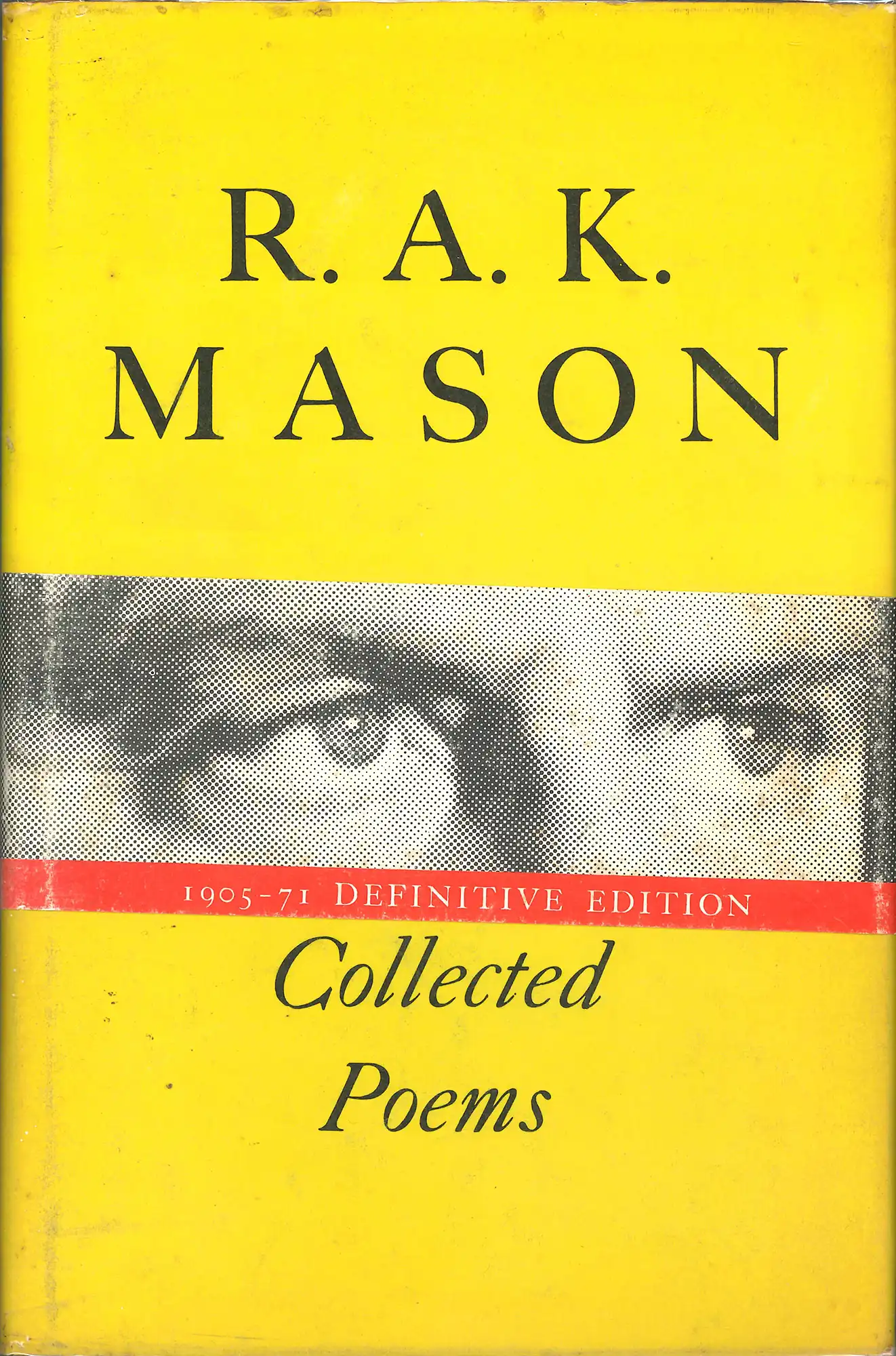 R.A.K. Mason, Collected poems. Christchurch: Pegasus Press, 1971. SPRH 821 MAS