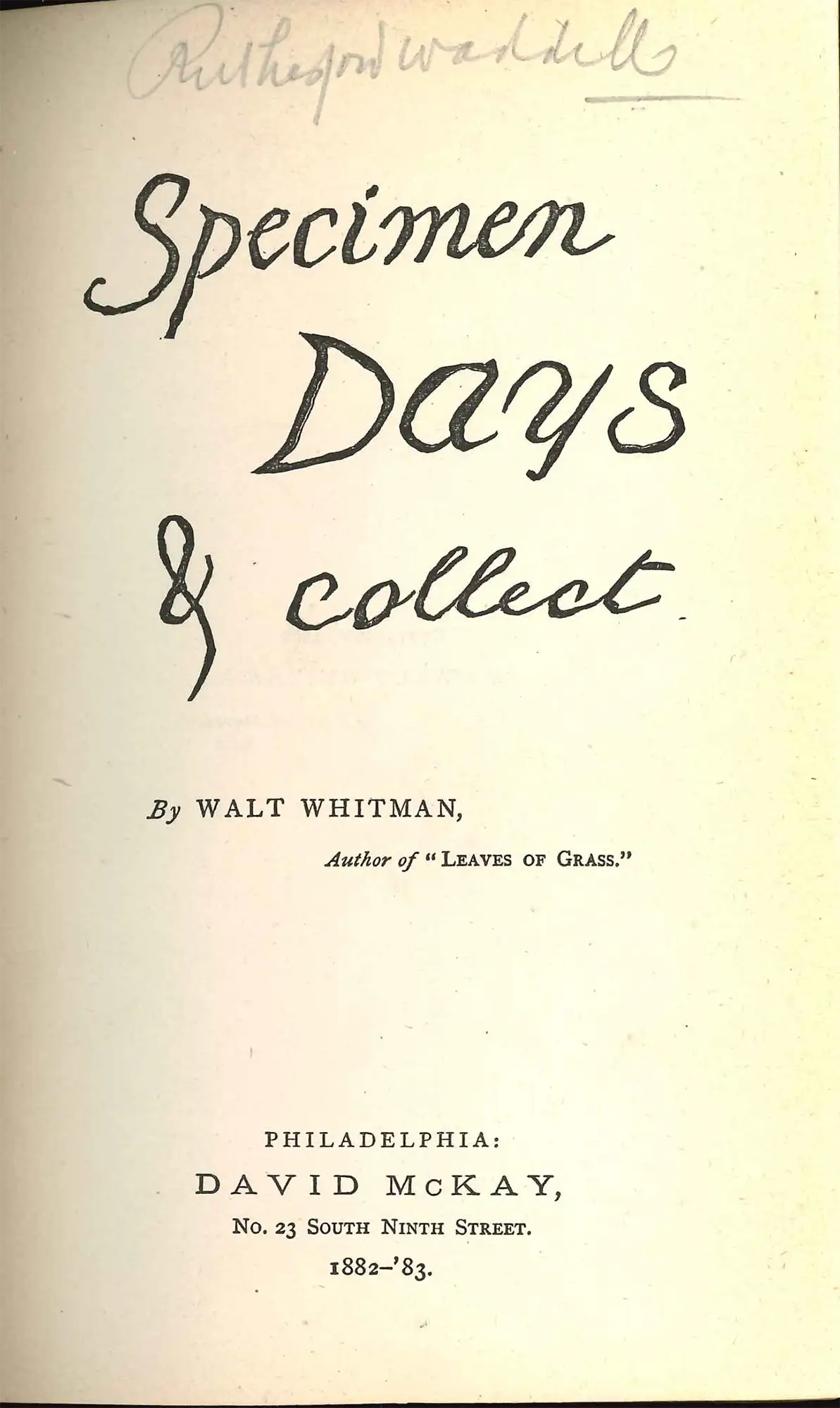 Walt Whitman. Specimen Days & Collect. Philadelphia: David McKay, 1882-83.